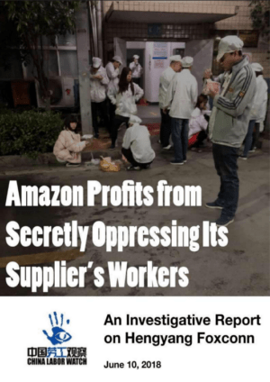 China Labor Watch report: Amazon Profits from Secretly Oppressing Its Supplier's Workers