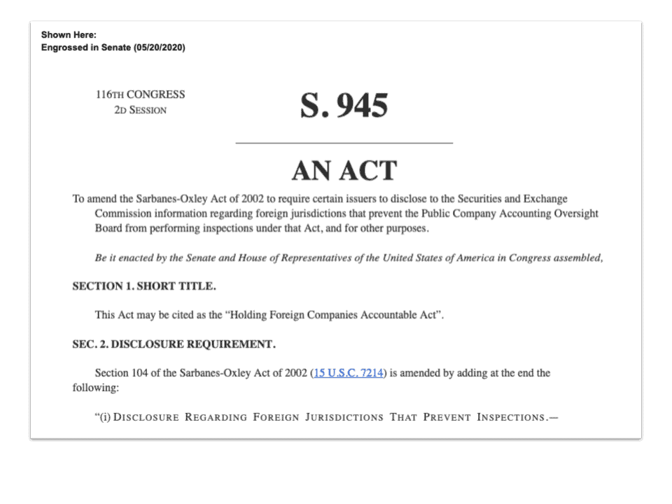 The Holding Foreign Companies Accountable Act, which passed in the Senate, would delist foreign companies if they fail to comply with auditing requirements.